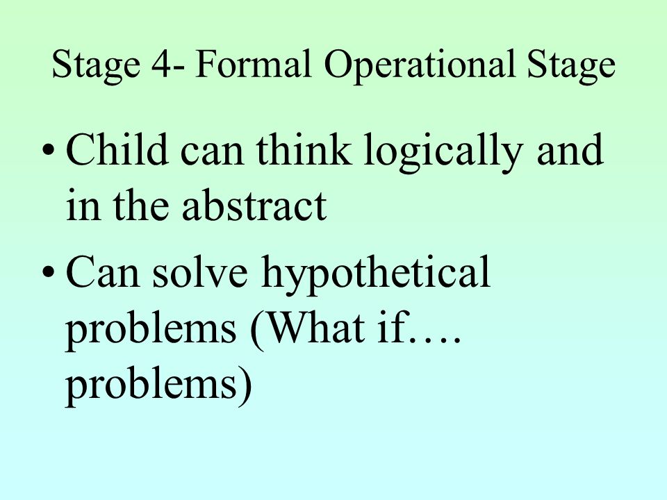 Stage 4- Formal Operational Stage