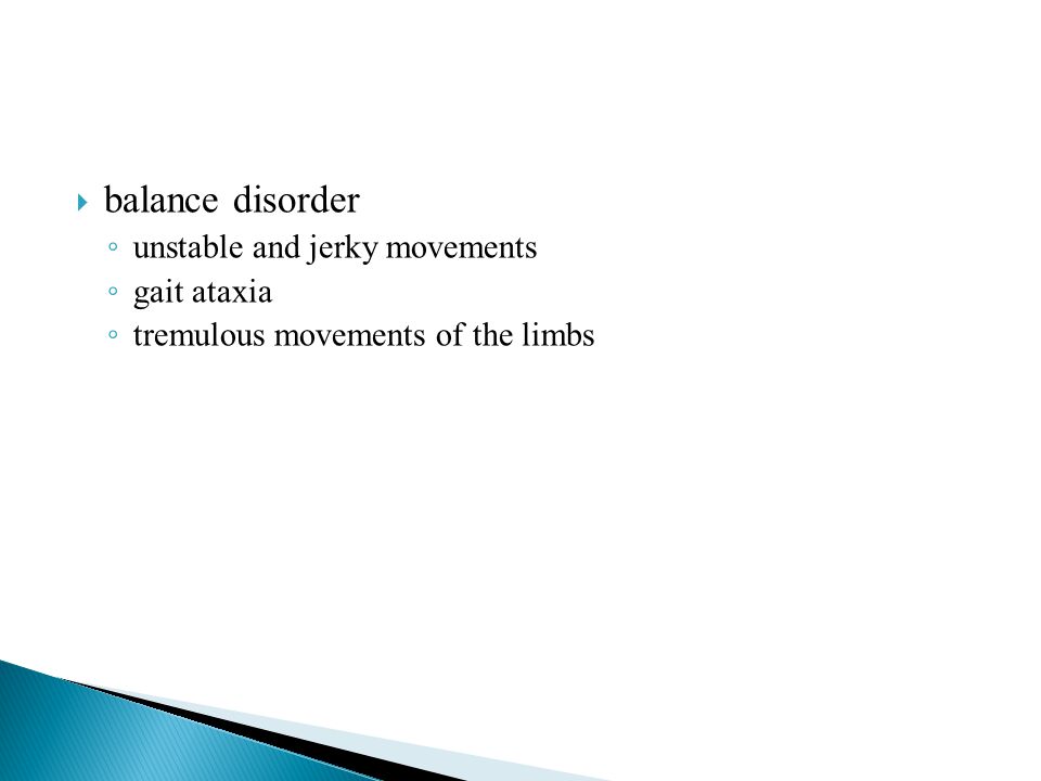 balance disorder unstable and jerky movements gait ataxia