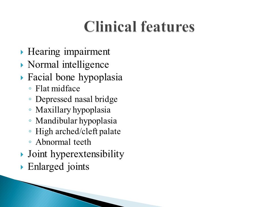 Clinical features Hearing impairment Normal intelligence
