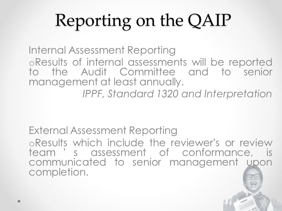 Reporting on the QAIP Internal Assessment Reporting