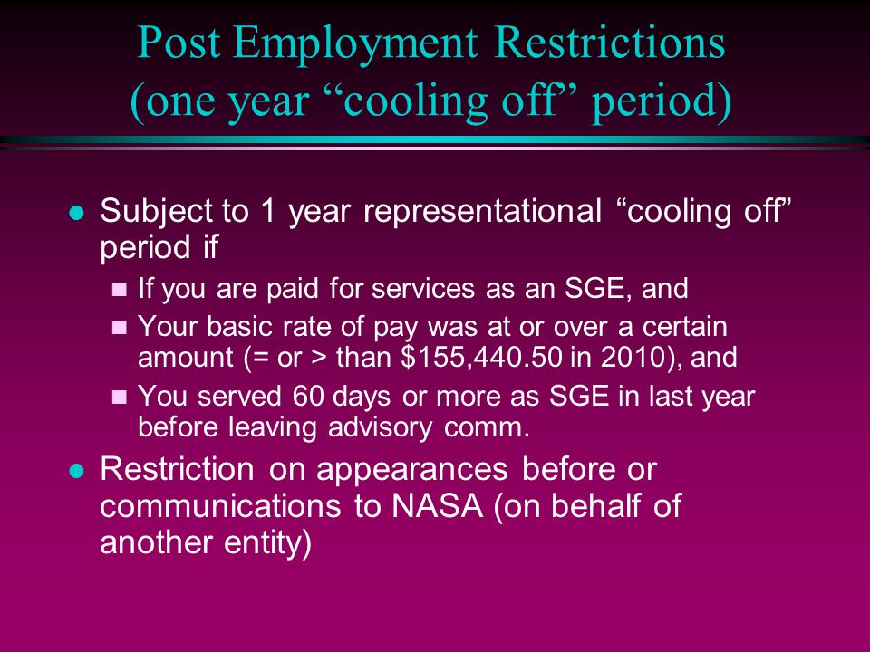 Post Employment Restrictions (one year cooling off period)