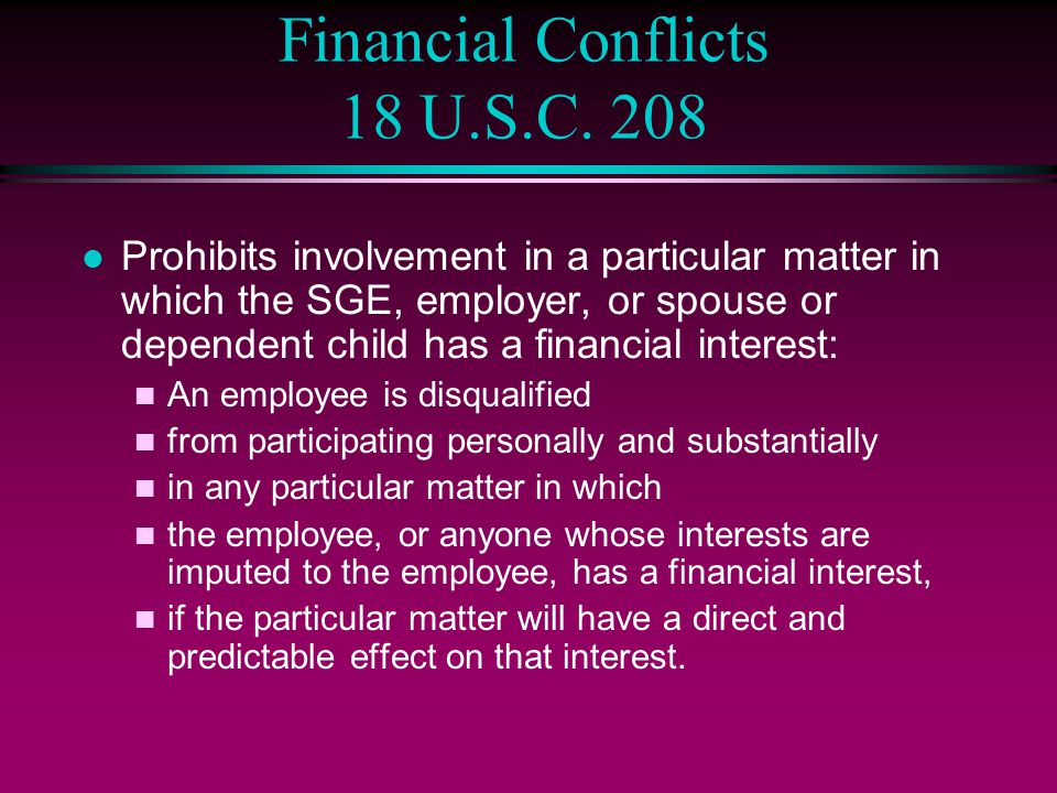 Financial Conflicts 18 U.S.C. 208