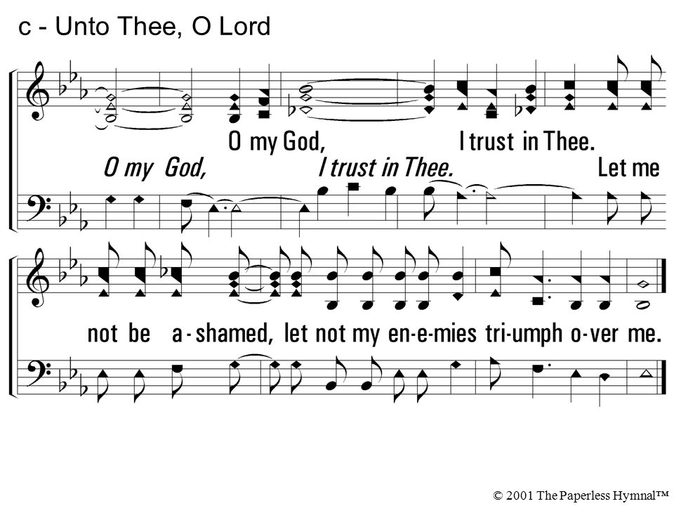 c - Unto Thee, O Lord © 2001 The Paperless Hymnal™
