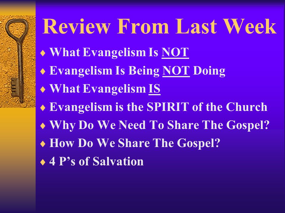 Review From Last Week What Evangelism Is NOT