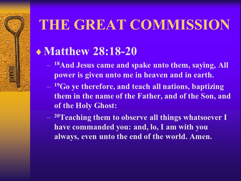 THE GREAT COMMISSION Matthew 28:18-20