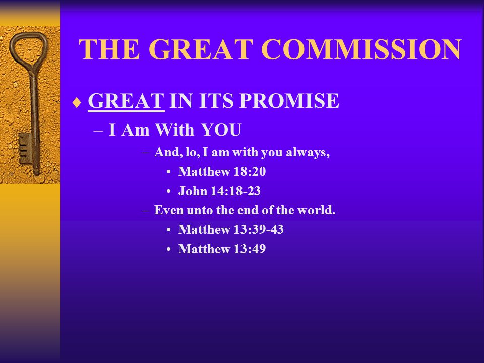 THE GREAT COMMISSION GREAT IN ITS PROMISE I Am With YOU