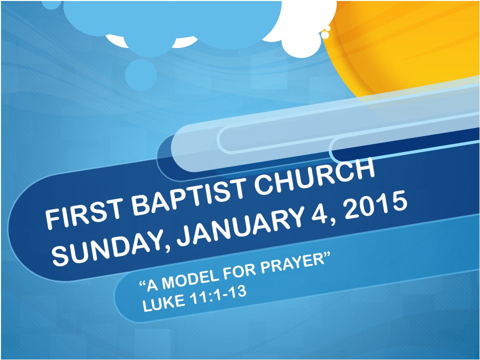 FIRST BAPTIST CHURCH SUNDAY, JANUARY 4, 2015