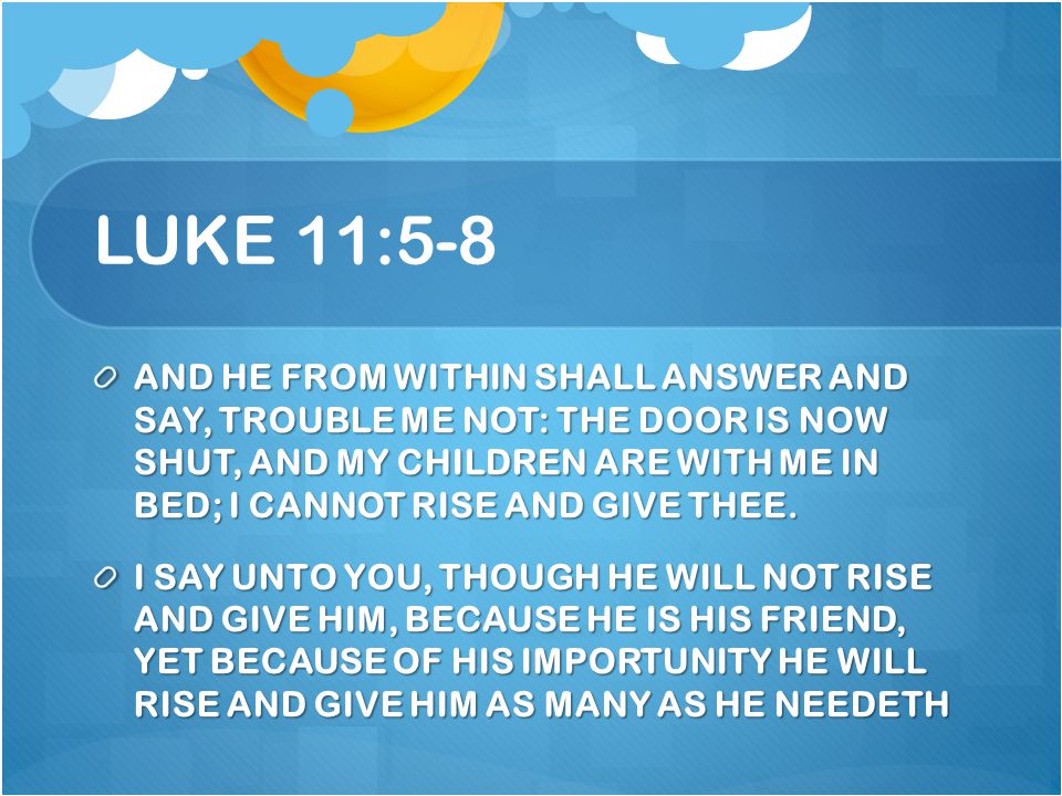 LUKE 11:5-8