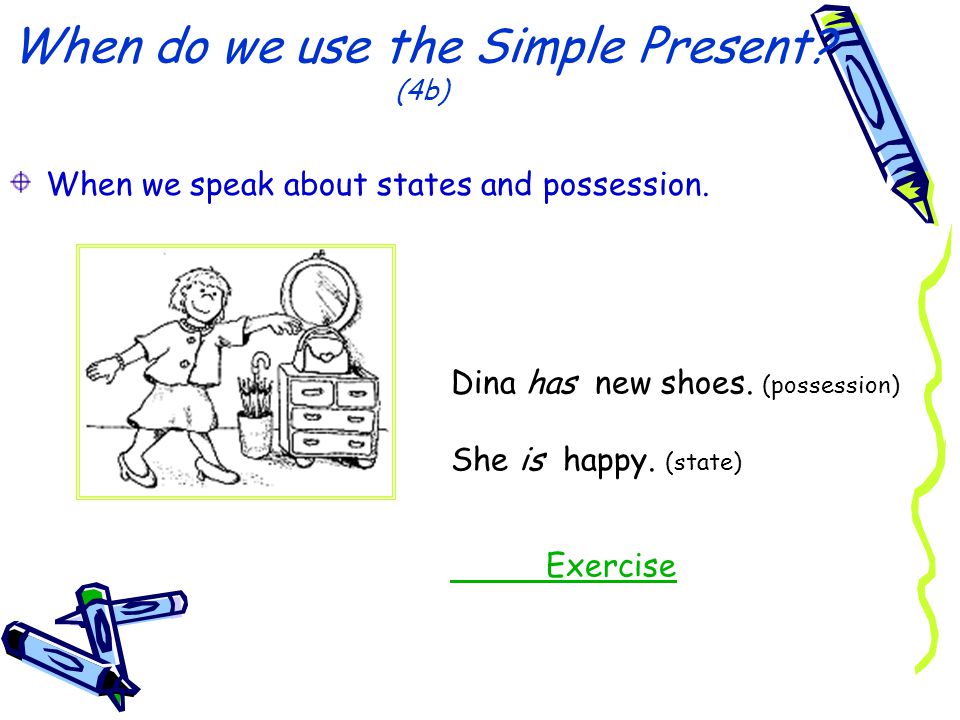 When do we use the Simple Present (4b)