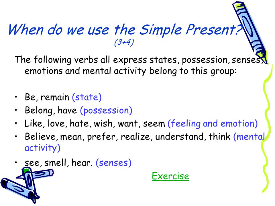 When do we use the Simple Present (3+4)