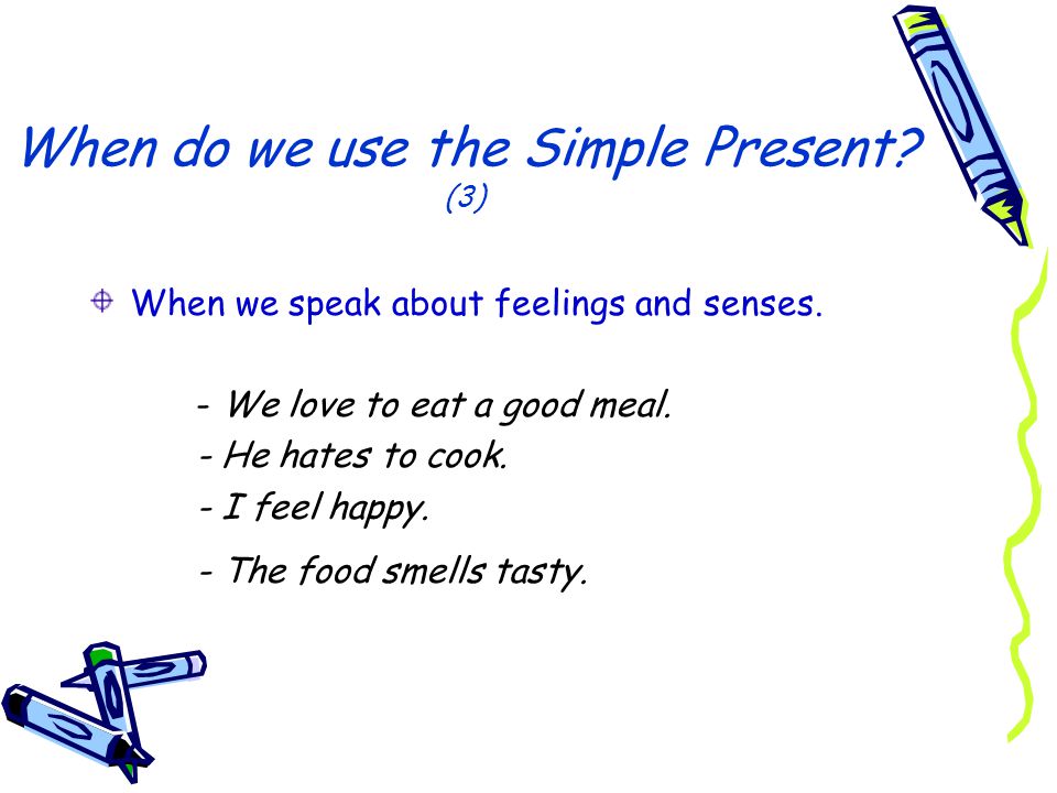 When do we use the Simple Present (3)