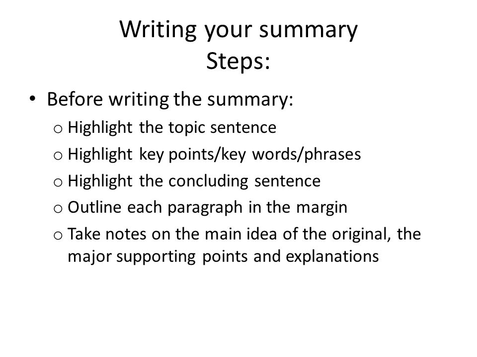 Writing your summary Steps: