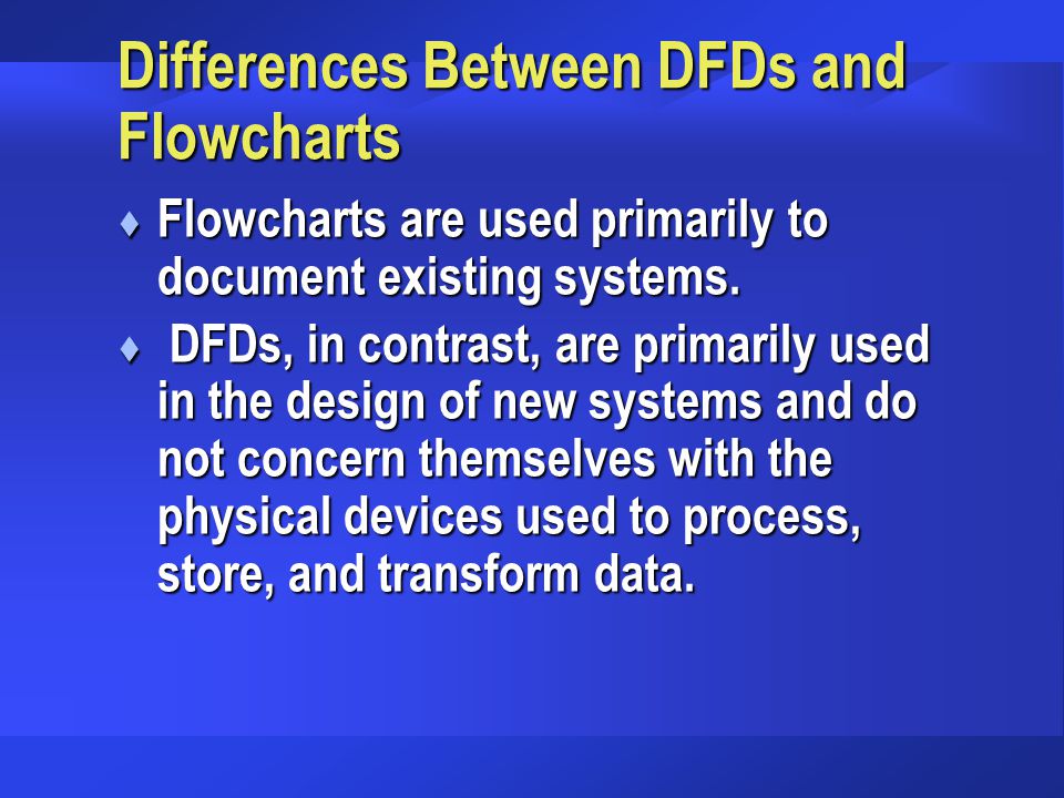 Differences Between DFDs and Flowcharts