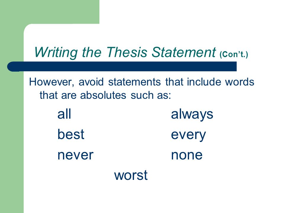 Writing the Thesis Statement (Con’t.)