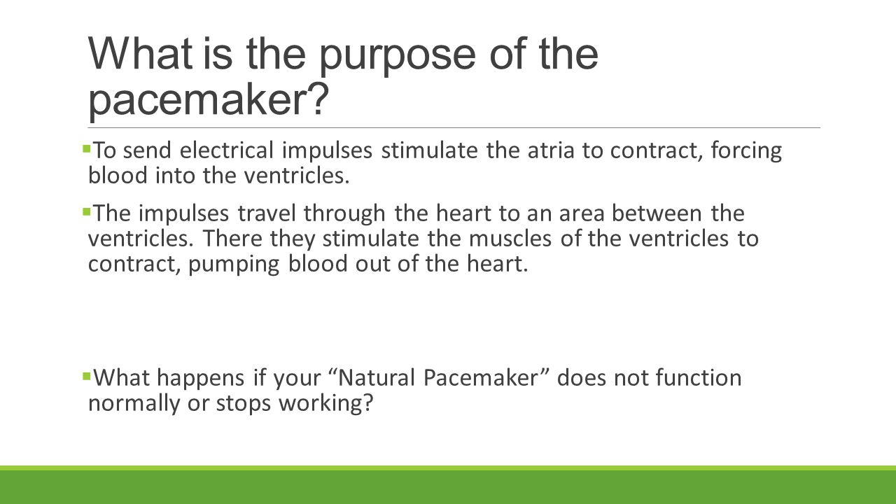 What is the purpose of the pacemaker