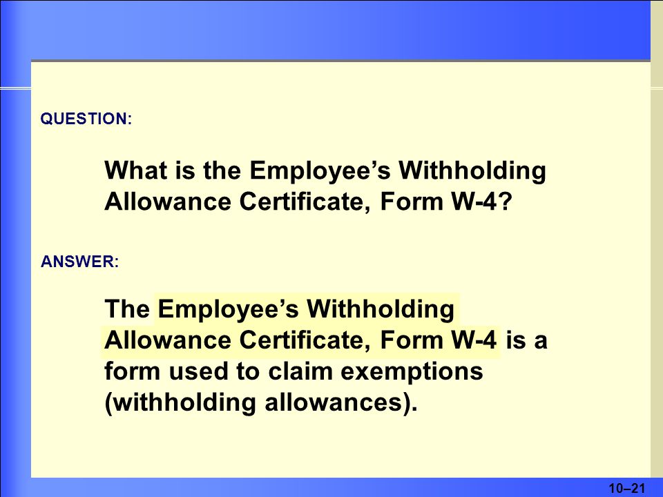 What is the Employee’s Withholding Allowance Certificate, Form W-4
