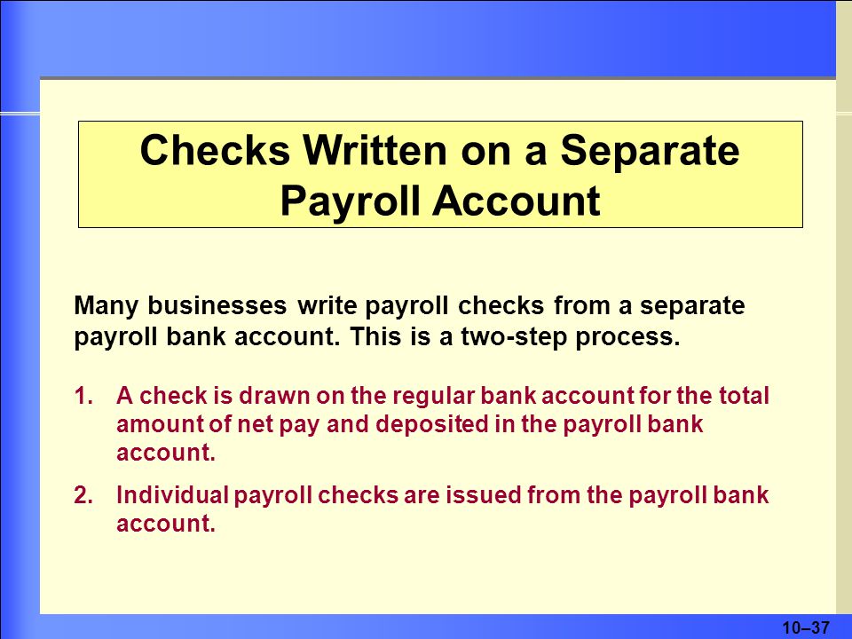 Checks Written on a Separate Payroll Account