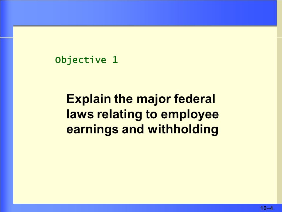 Explain the major federal laws relating to employee