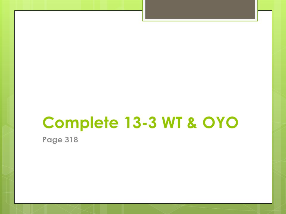 Complete 13-3 WT & OYO Page 318