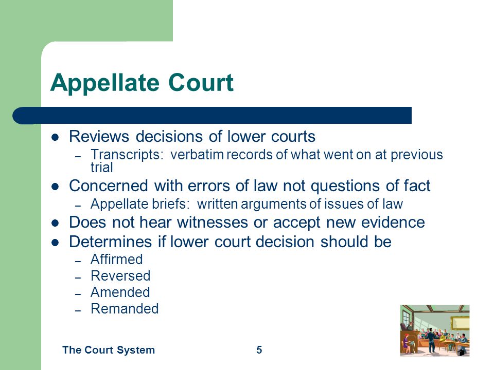 Appellate Court Reviews decisions of lower courts