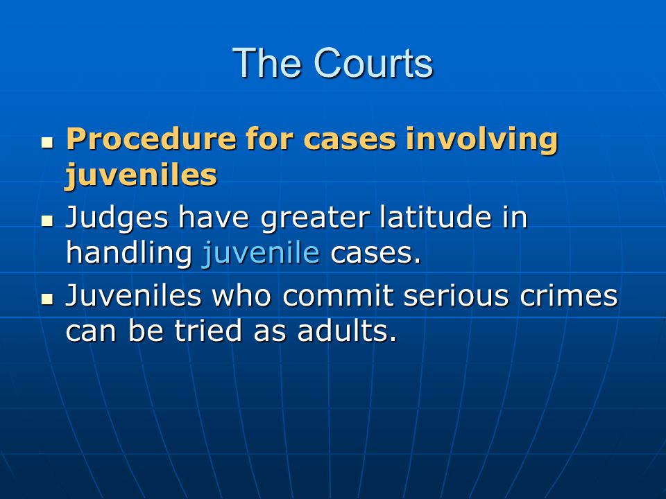 The Courts Procedure for cases involving juveniles