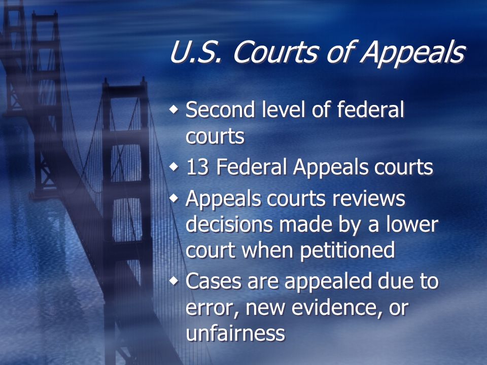 U.S. Courts of Appeals Second level of federal courts