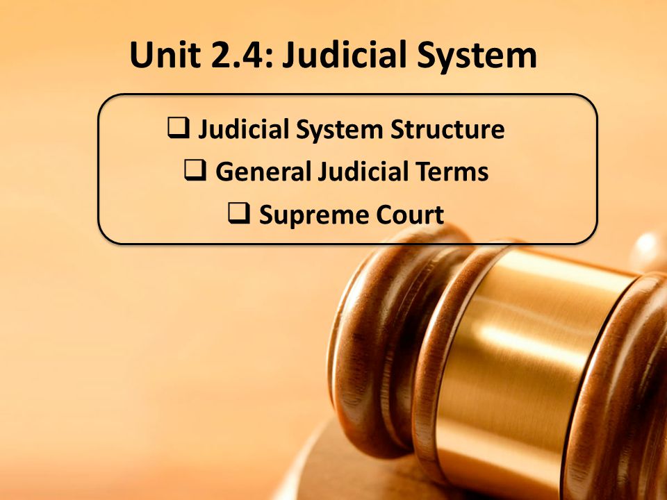 Judicial System Structure General Judicial Terms Supreme Court