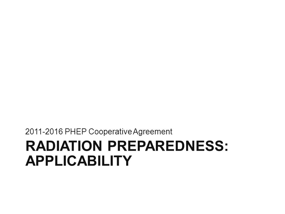 Radiation preparedness: applicability to capabilities