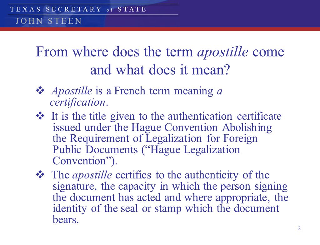From where does the term apostille come and what does it mean