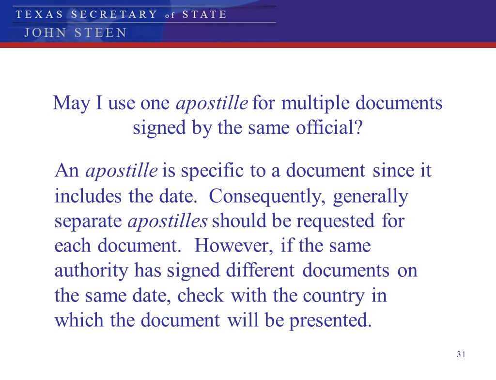 May I use one apostille for multiple documents signed by the same official