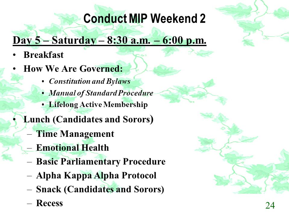 Conduct MIP Weekend 2 Day 5 – Saturday – 8:30 a.m. – 6:00 p.m.