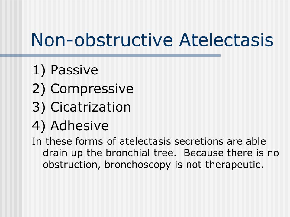 Non-obstructive Atelectasis