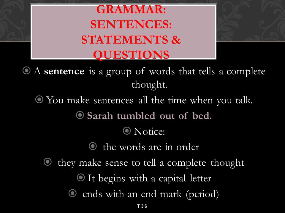 Grammar: Sentences: Statements & Questions