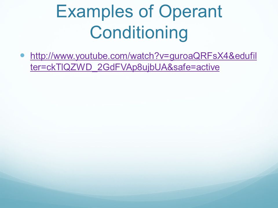 Examples of Operant Conditioning