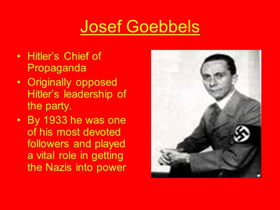 Josef Goebbels Hitler’s Chief of Propaganda