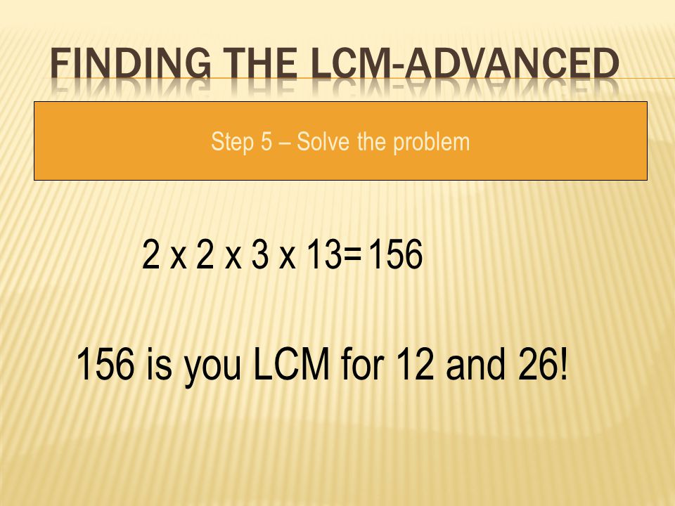Finding the LCM-advanced