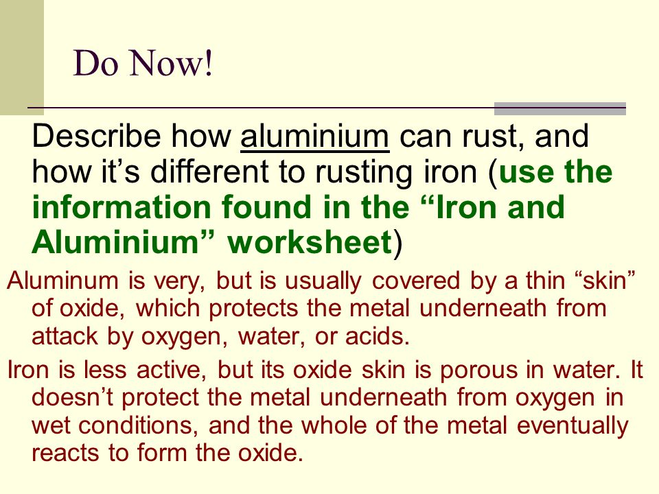 Physical properties of Aluminium. Using an Iron. Now describe