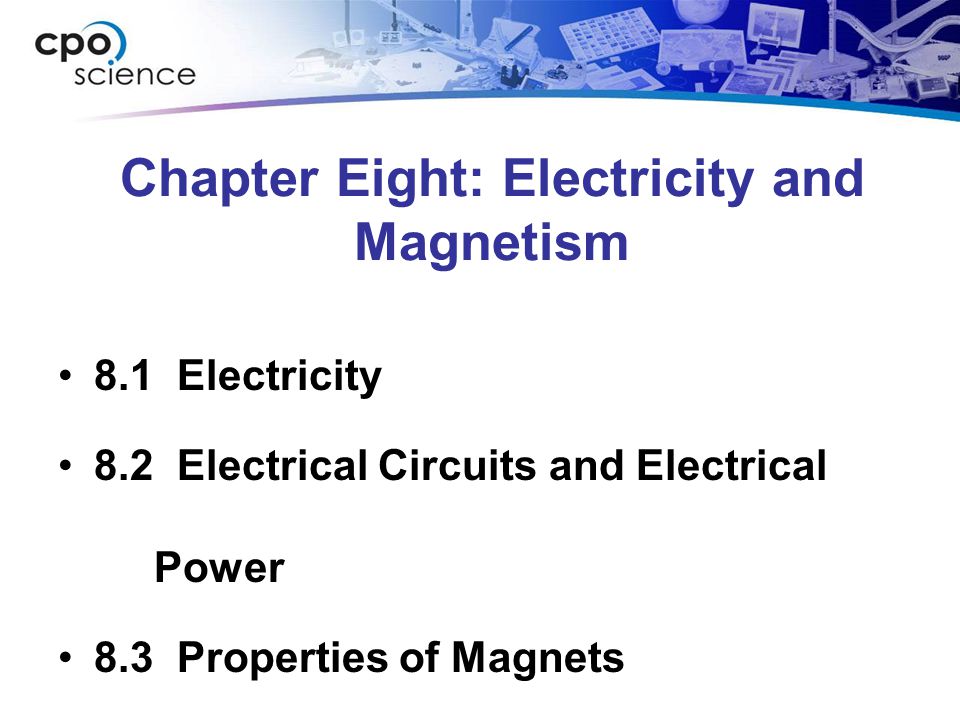Chapter Eight: Electricity and Magnetism