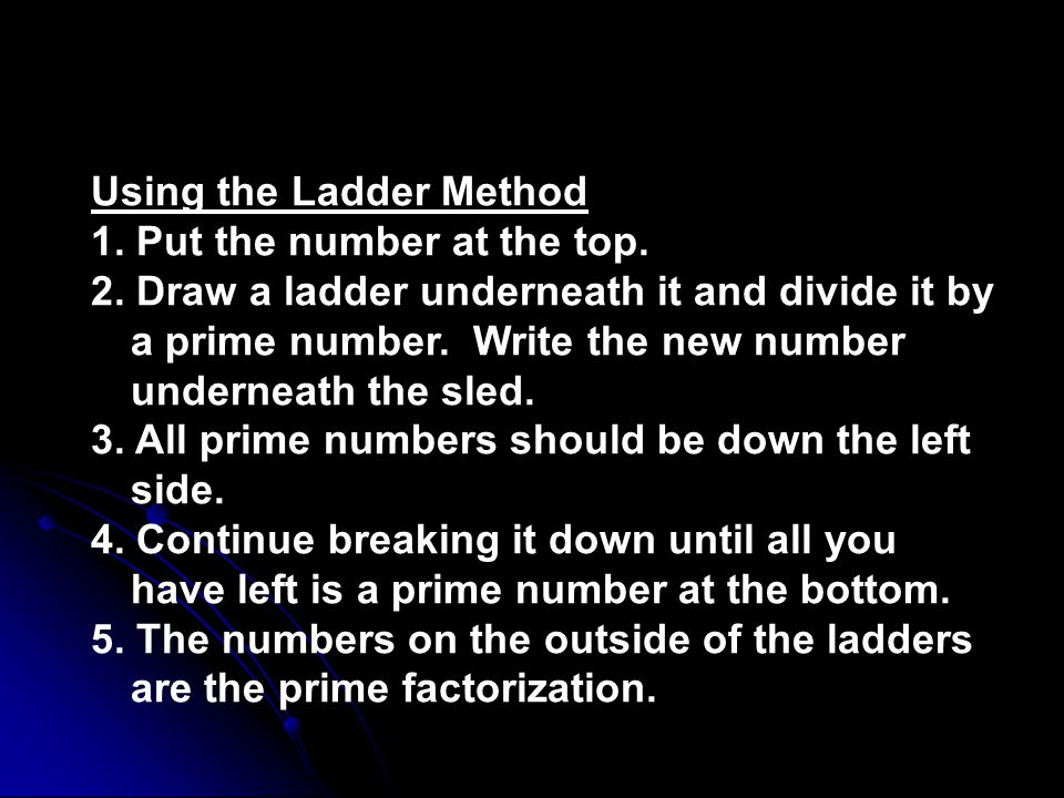 Using the Ladder Method