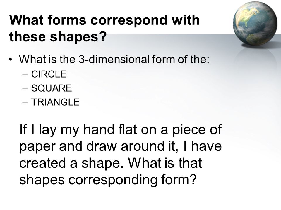 What forms correspond with these shapes