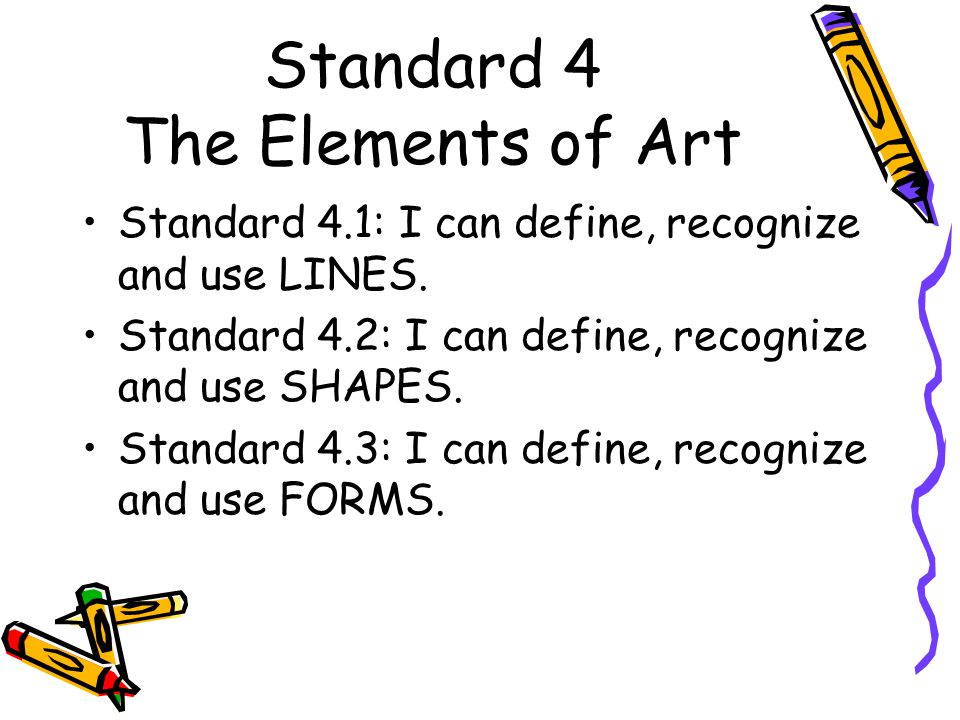 Standard 4 The Elements of Art
