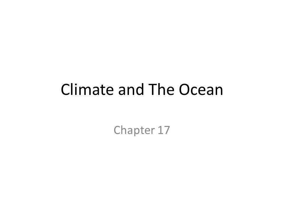 Climate and The Ocean Chapter 17