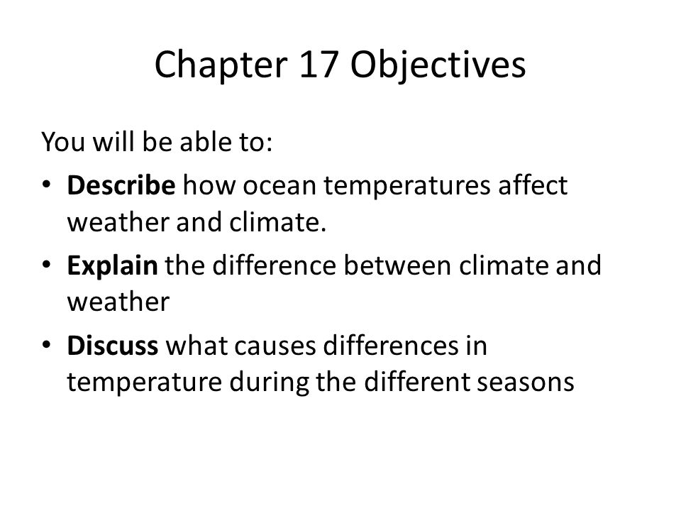 Chapter 17 Objectives You will be able to: