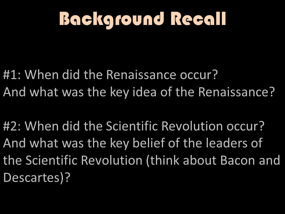 Background Recall #1: When did the Renaissance occur