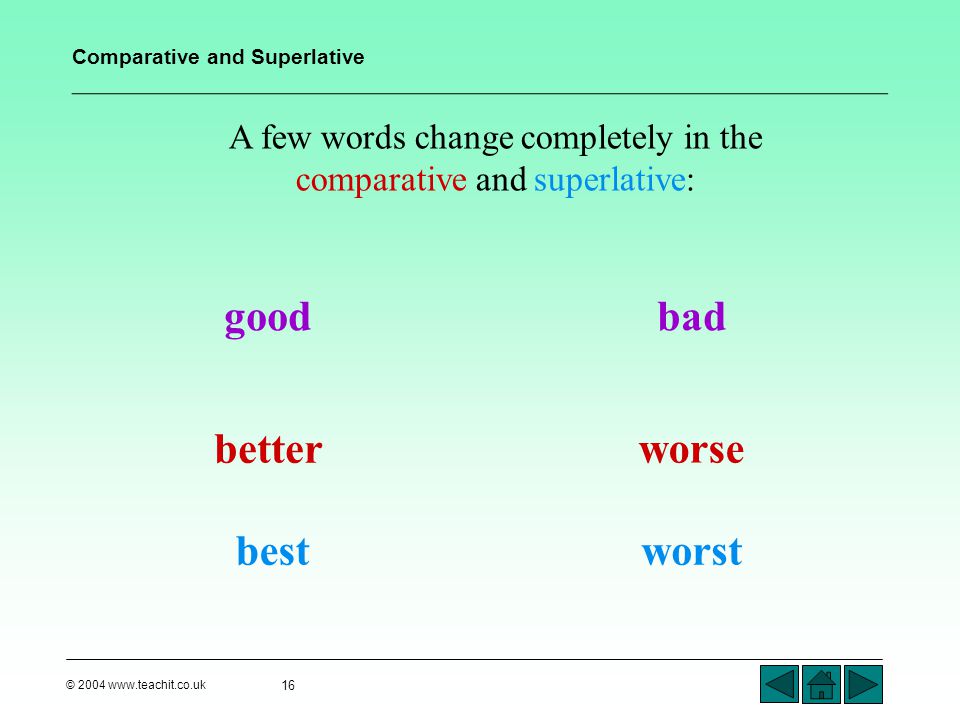 Write the comparative bad