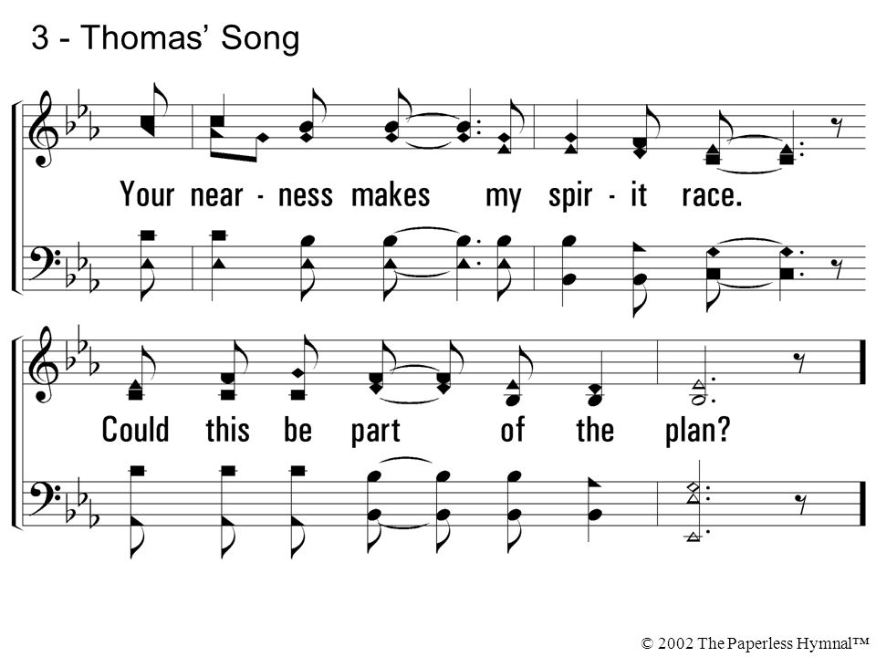 3 - Thomas’ Song © 2002 The Paperless Hymnal™