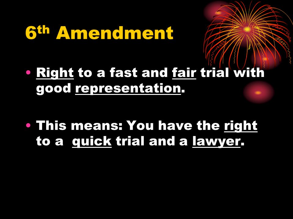 6th Amendment Right to a fast and fair trial with good representation.
