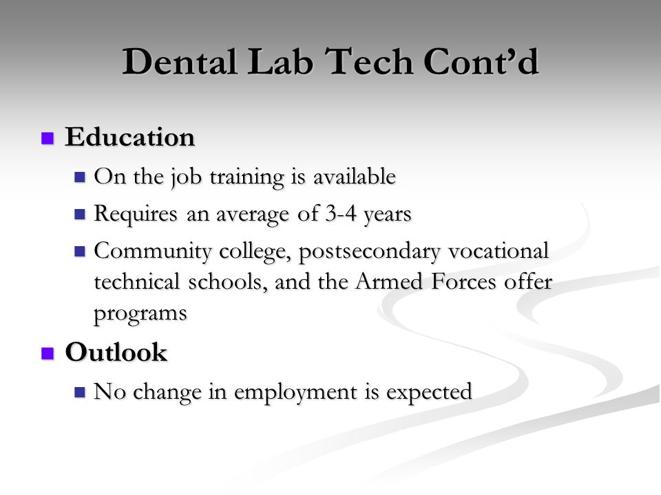 Dental Lab Tech Cont’d Education Outlook