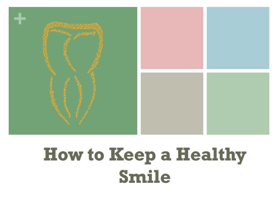 How to Keep a Healthy Smile