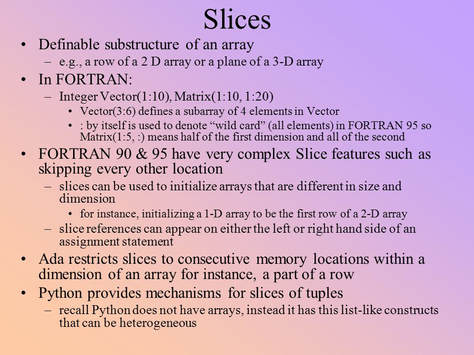 Slices Definable substructure of an array In FORTRAN: